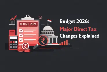 Budget 2026: Major Direct Tax Changes Explained