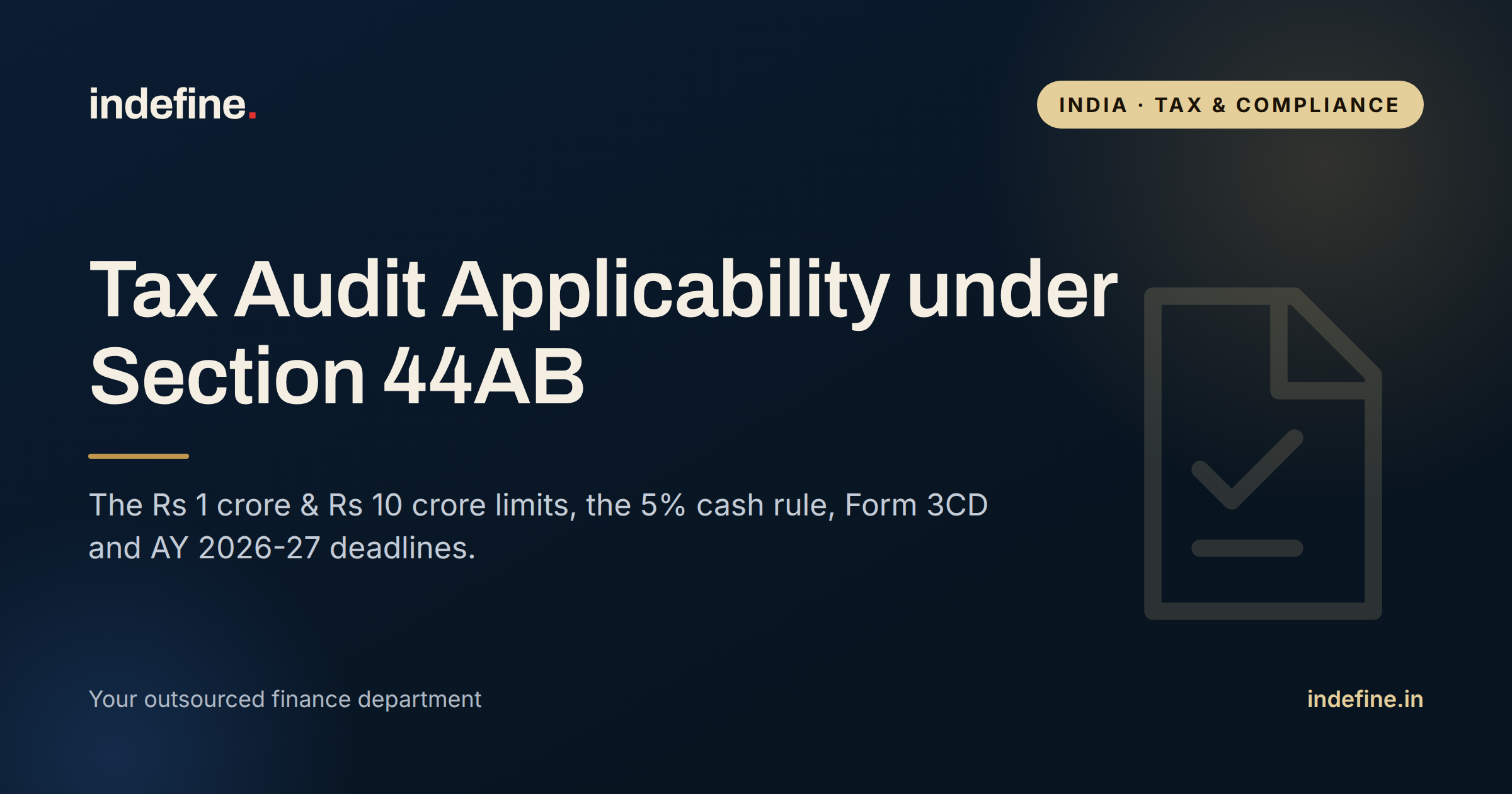 Tax Audit Applicability for Businesses: Section 44AB Limits and Deadlines (AY 2026-27)