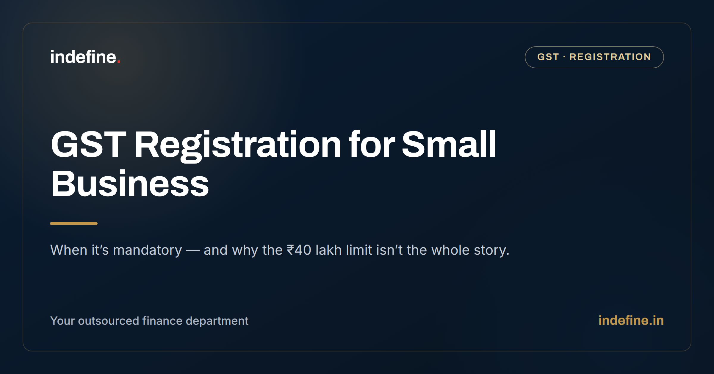 GST Registration for Small Business: When It’s Mandatory and How to Apply