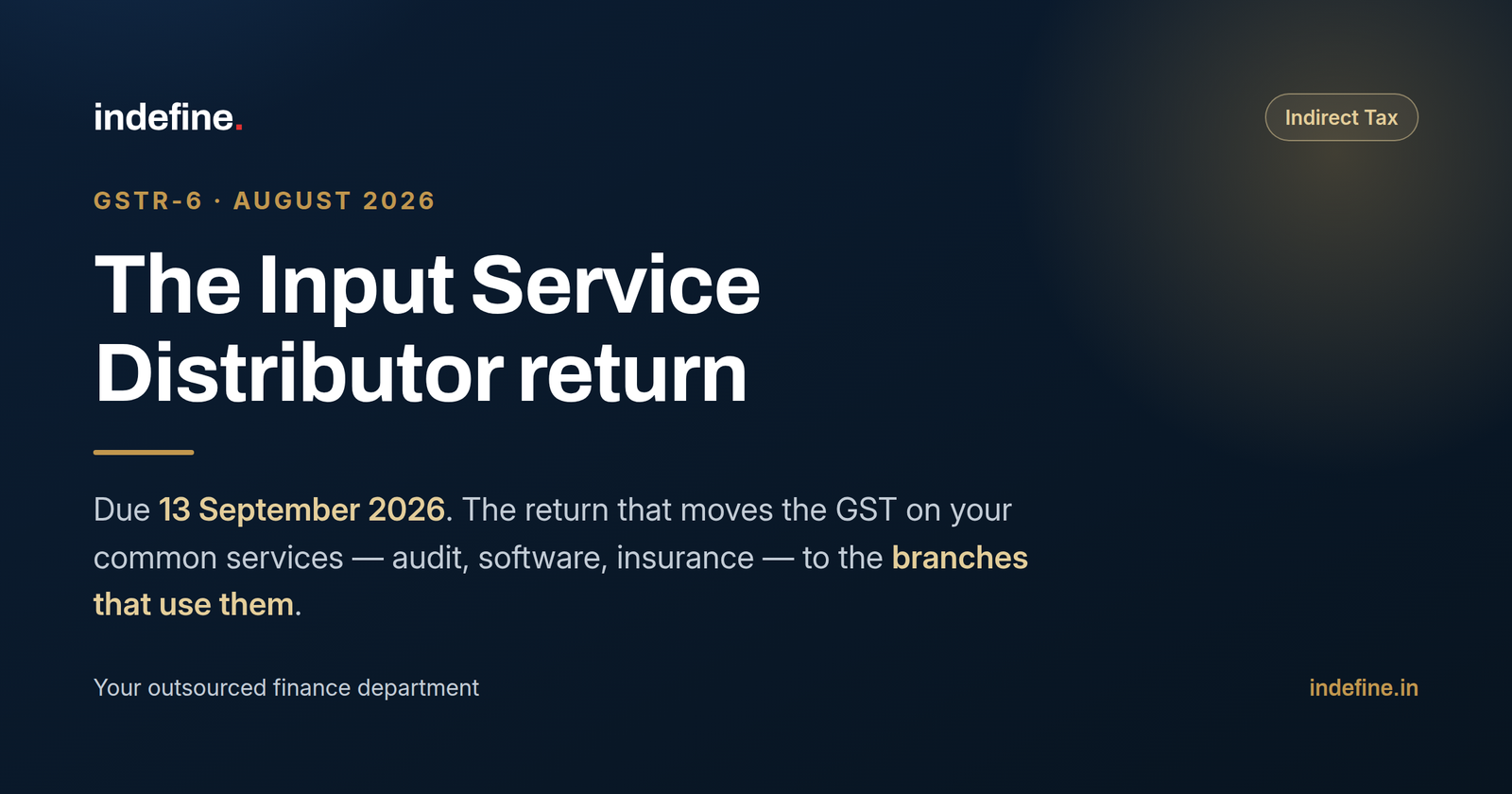 GSTR-6 Due Date for August 2026: The Input Service Distributor Return That Splits Your Common ITC