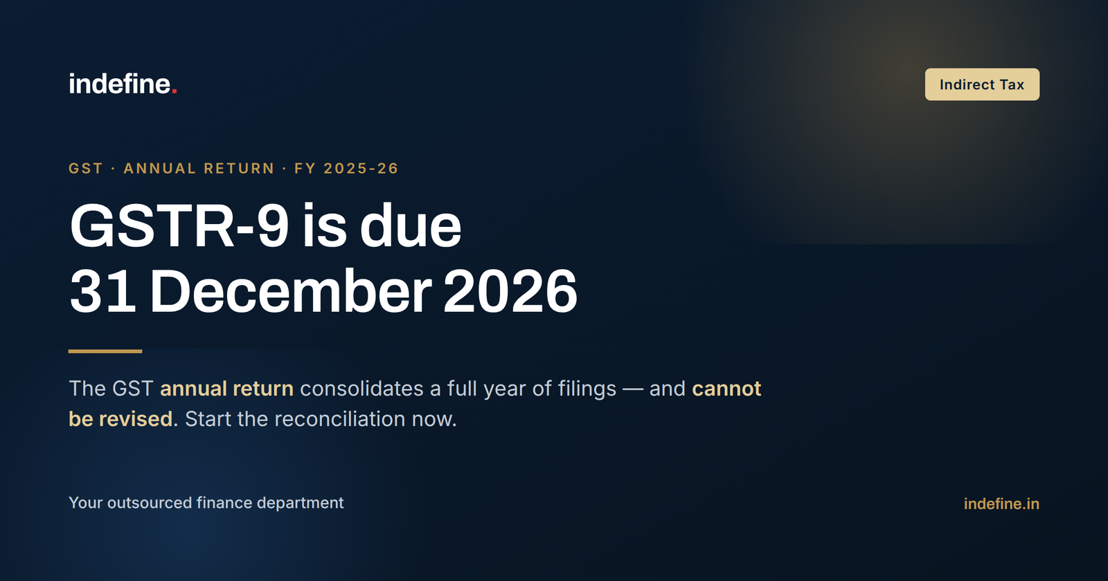 GSTR-9 Due Date for FY 2025-26: The GST Annual Return You Shouldn’t Leave to December