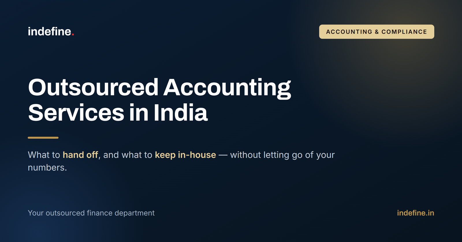 Outsourced Accounting Services in India: What to Hand Off, and What to Keep In-House